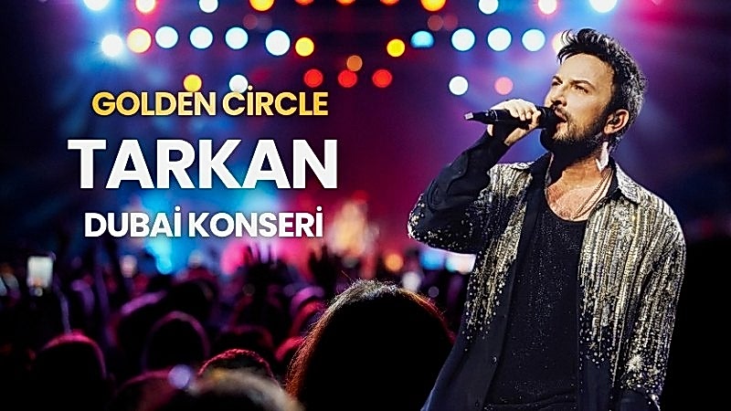 Tarkan Konseri Özel Dubai Turu